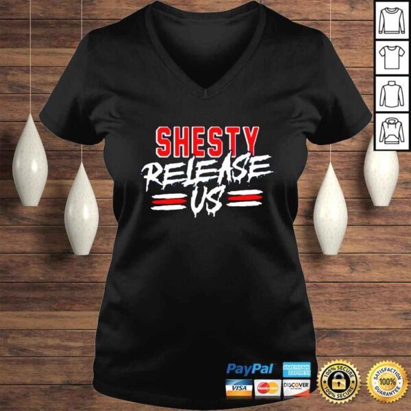 Shesty Release Us shirt - Image 2