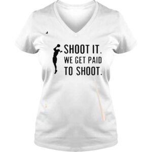 VLadies Shoot It We Get Paid To Shoot Shirt