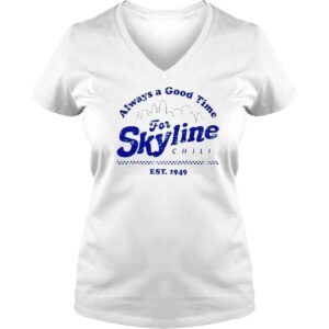 VLadies Skyline Chili Always a Good Time shirt