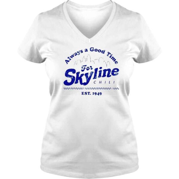 Skyline Chili Always a Good Time shirt - Image 2