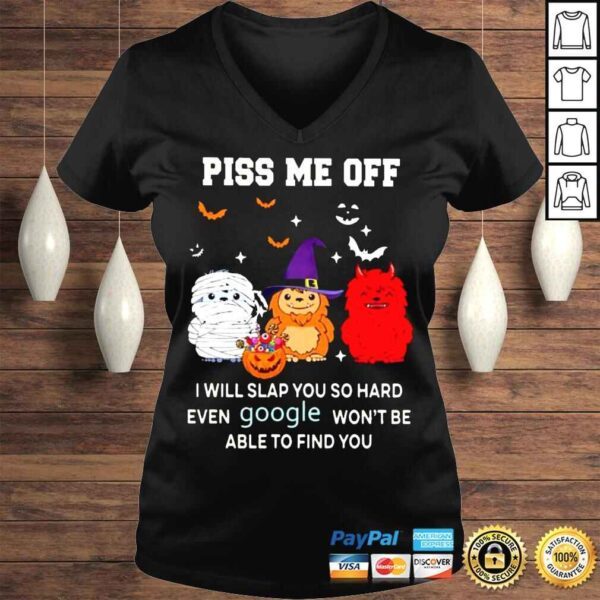 Sloth piss me off I will slap You so hard even google wont be able to find You Halloween 2022 shirt - Image 2