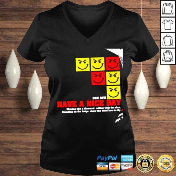 Smile face Bon Jovi have a nice day Shining like a diamond rolling with the dice standing on the ledge show wthe wind how to fly shirt - Image 2