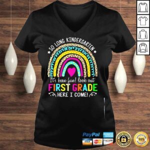 VLadies So long kindergarten look out first grade here I come shirt