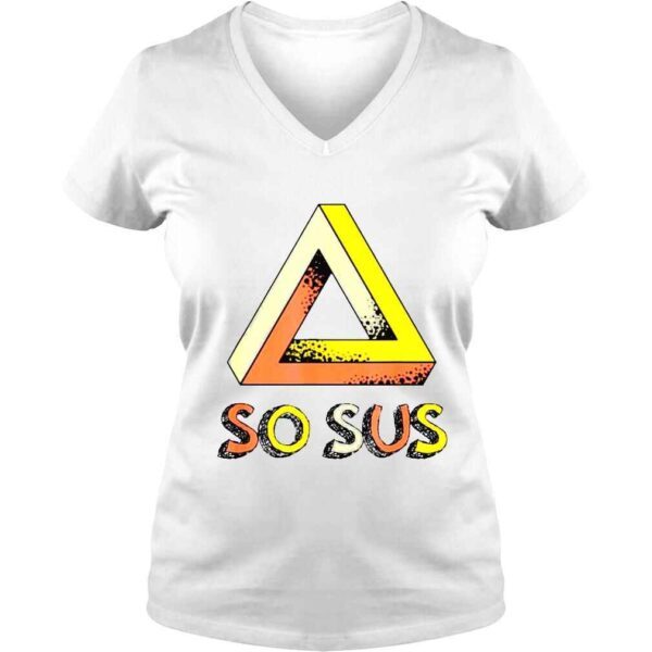 So sus impossible triangle illusionist magician shirt - Image 2