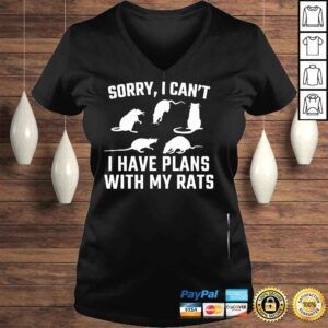 VLadies Sorry I cant I have plans with my rats shirt