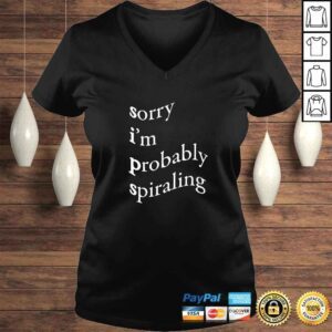 VLadies Sorry Im Probably Spiraling TShirt