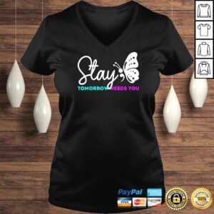 VLadies Stay Tomorrow Needs You Mental Health Awareness Tee Shirt