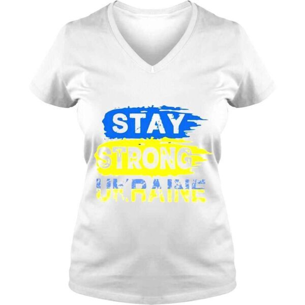 Stay strong Ukraine no war in Ukraine peace Ukraine Tshirt - Image 2