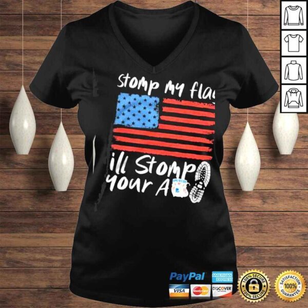 Stomp my flag ill stomp your ass america flag shirt - Image 2