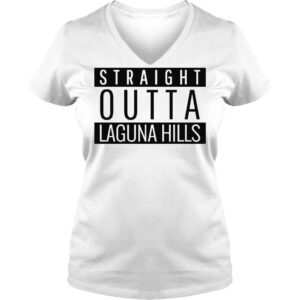 VLadies Straight Outta Laguna Hills California Shirt