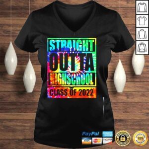 VLadies Straight outta high school class of 2022 graduation tie dye shirt