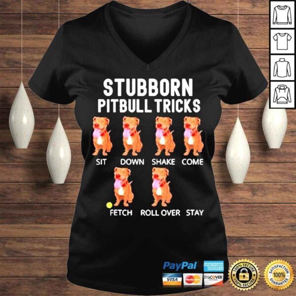 Stubborn pitbull tricks dog gift shirt - Image 2