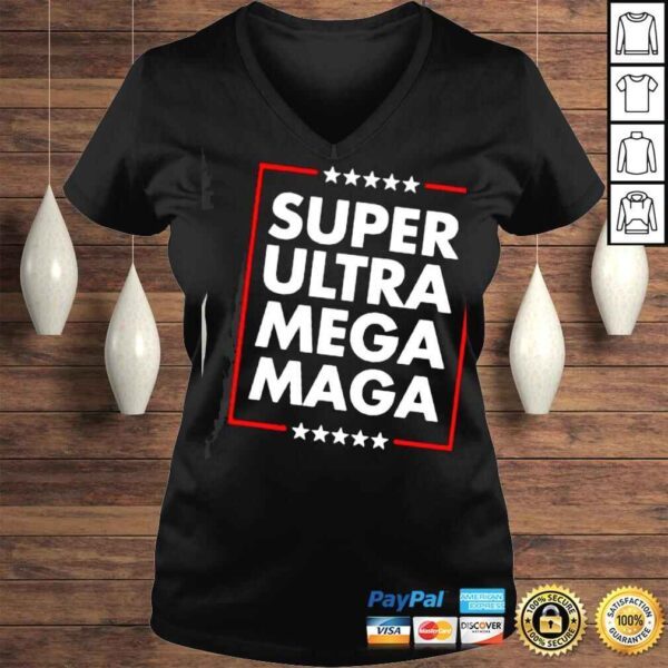 Super Ultra Mega Maga Trump Liberal Supporter Republican Premium TShirt - Image 2