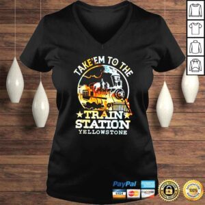 VLadies Takeem to the train station Yellowstone shirt