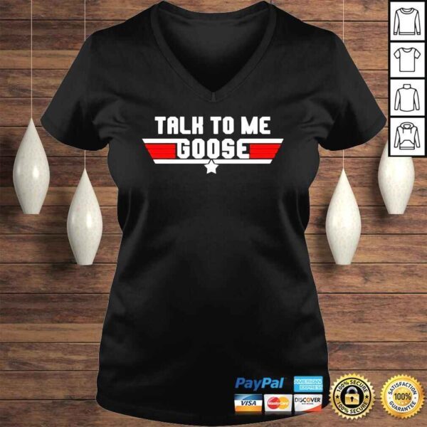 Talk To Me Goose Logo Design Shirt - Image 2