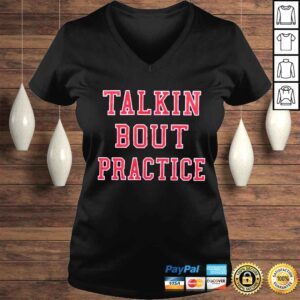 VLadies Talkin Bout Practice shirt