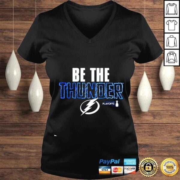 Tampa Bay Lightning be the thunder 2022 Stanley Cup Playoffs shirt - Image 2