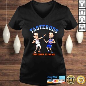 VLadies Taste Buds They Comin To The Mic Shirt