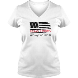 VLadies Texas strong pray for Texas valde strong shirt