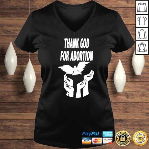 Thank God for Abortion shirt - Image 2