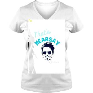 VLadies Thats Hearsay I Guess Johnny Depp 2022 shirt