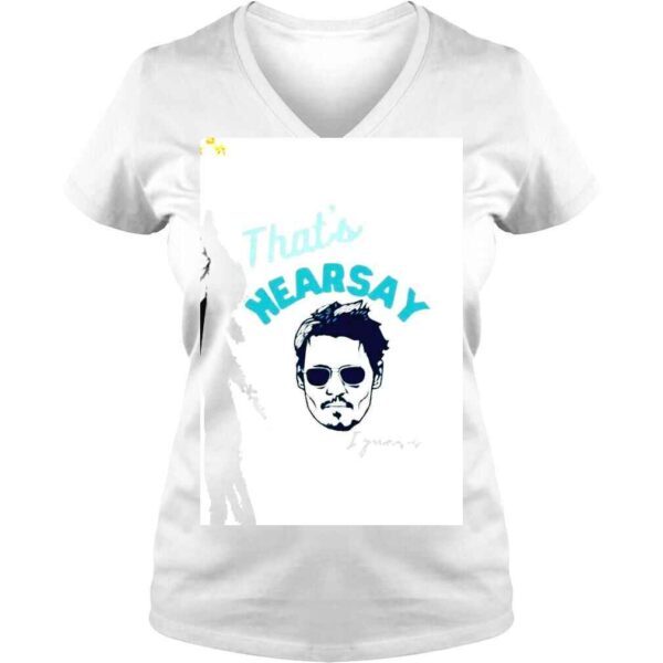 Thats Hearsay I Guess Johnny Depp 2022 shirt - Image 2