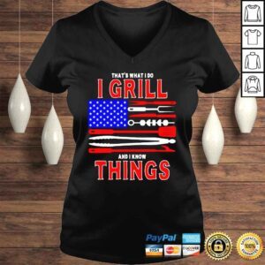 VLadies Thats What I Do I Grill And I Know Things Patriotic BBQ Shirt