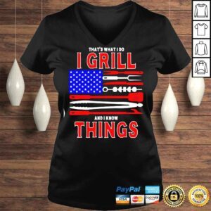 VLadies Thats What I Do I Grill And I Know Things Patriotic BBQ TShirt