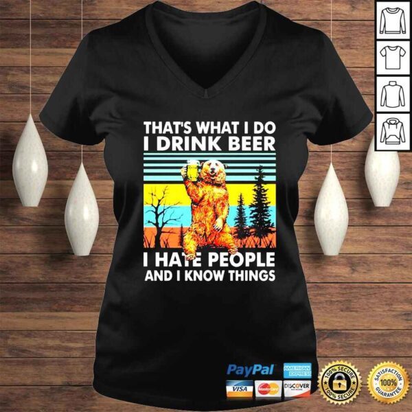 Thats what i do i drink beer i hate people and i know things 2021 bear vintage retro shirt - Image 2