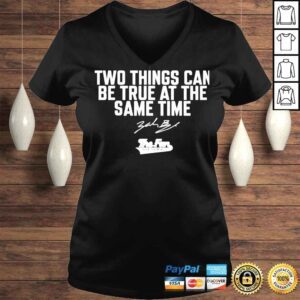 VLadies The Fan 1043 Fm Two Things Can Be True At The Same Time TShirt