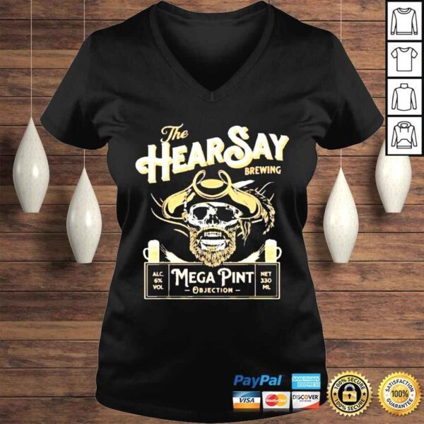 The Hearsay Mega Pint Shirt Objection Shirt - Image 2