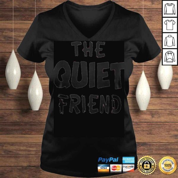 The Quiet Friend Shirt - Image 2