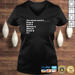 VLadies The Secret Word Is Poop And Fruit And Mistake And Slimy And Beach And AI TShirt