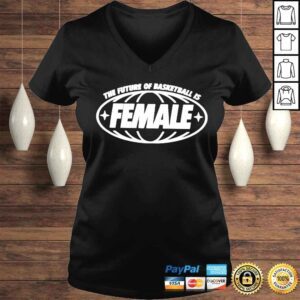 VLadies The future of basketball is female shirt