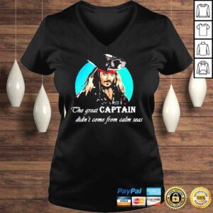 VLadies The great captain didnt come from calm seas Tshirt