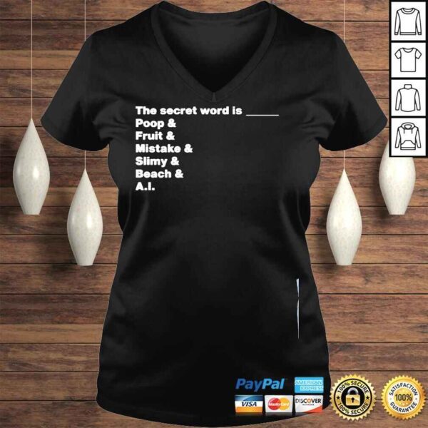 The secret word is poop and fruit and mistake and slimy and beach and aI shirt - Image 2