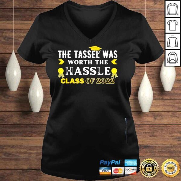 The tassel was worth the hassle class of graduation shirt - Image 2