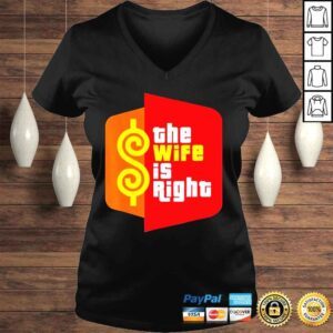 VLadies The wife is right meme shirt