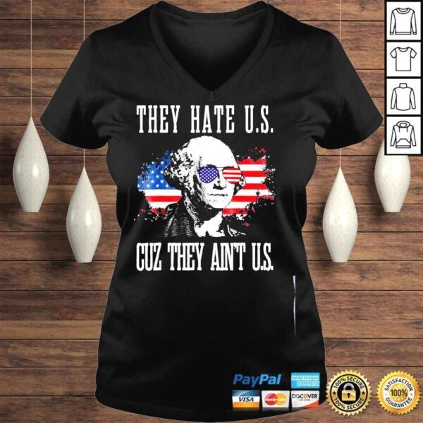 They hate us cuz they aint us 4th of july shirt - Image 2