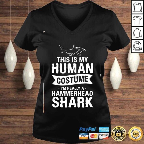 This Is My Human Costume I’m Really A Hammerhead Shark Shirt - Image 2