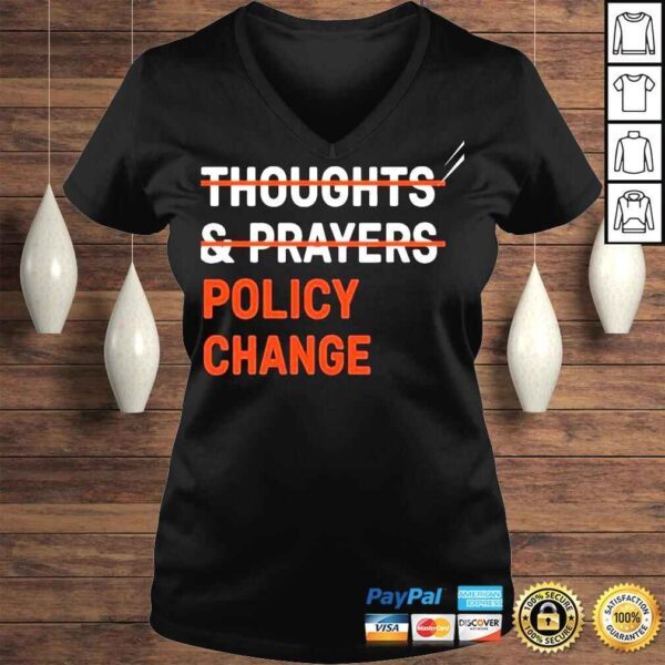 Thoughts prayers policy change shirt - Image 2