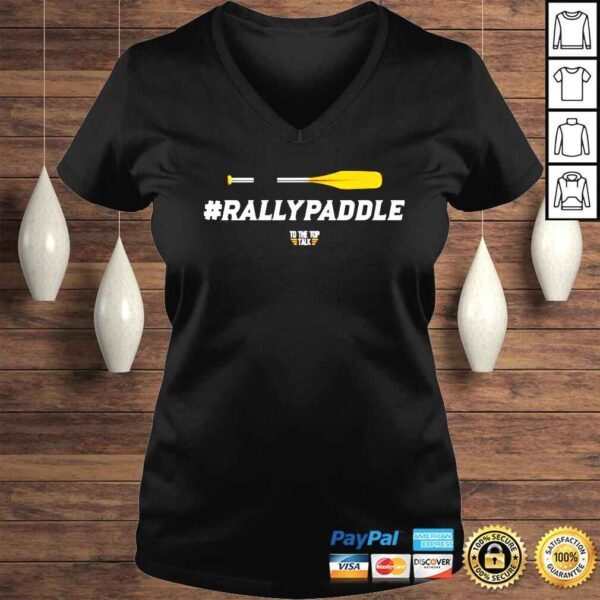 To The Top Talk #Rallypaddle shirt - Image 2