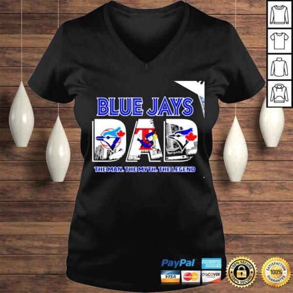 Toronto Blue Jays Dad the man the myth the legend 2022 shirt - Image 2