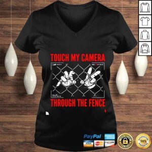 VLadies Touch My Camera Through The Fence shirt