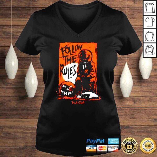 Trickr treat follow the rules Halloween shirt - Image 2