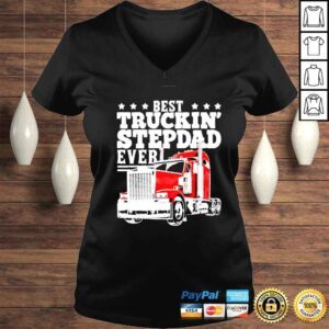 VLadies Trucking Stepdad Ever Big Rig Trucker Fathers Day shirt