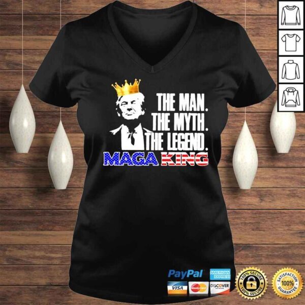 Trump King the man the myth the legend Maga King shirt - Image 2