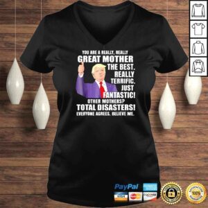 VLadies Trump Mom You Are A Great Mother Shirt