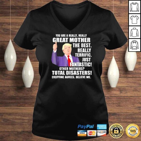 Trump Mom You Are A Great Mother Shirt - Image 2