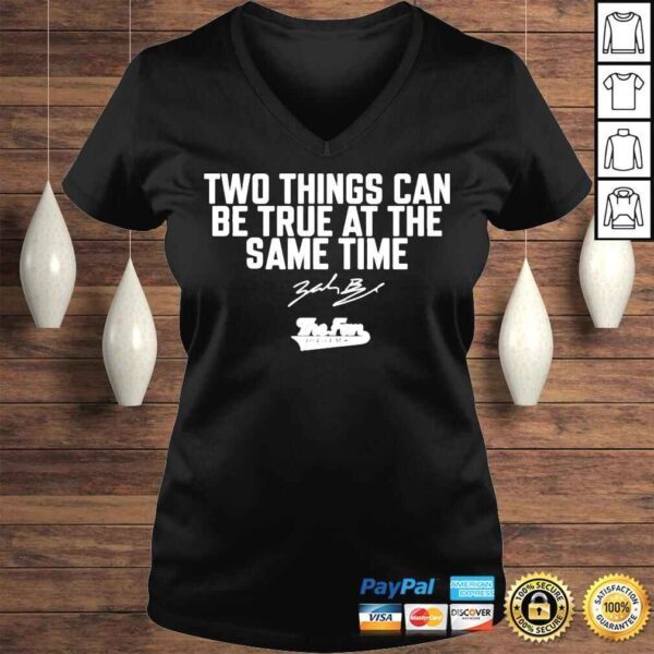 Two things can be true at the same time the fan 1043 shirt - Image 2